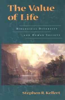Hardcover The Value of Life: Biological Diversity and Human Society Book