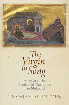 Hardcover The Virgin in Song: Mary and the Poetry of Romanos the Melodist Book