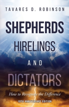 Paperback Shepherds, Hirelings and Dictators, 10th Anniversary Edition: How to Recognize the Difference Book
