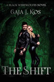 The Shift - Book #3 of the Black Werewolves
