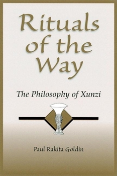 Paperback Rituals of the Way: The Philosophy of Xunzi Book