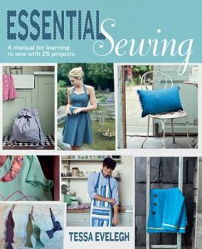 Hardcover Essential Sewing: A Manual for Learning to Sew with 25 Projects [With CDROM] Book