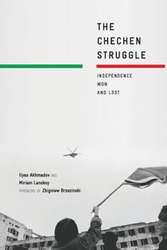 Paperback The Chechen Struggle: Independence Won and Lost Book