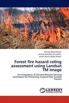 Paperback Forest Fire Hazard Rating Assessment Using Landsat TM Image Book