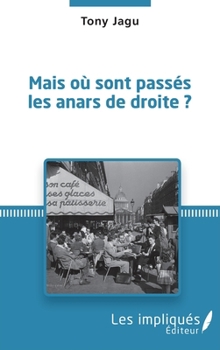 Paperback Mais où sont passés les anars de droite ? [French] Book