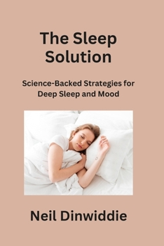 Paperback The Sleep Solution: Science-Backed Strategies for Deep Sleep and Mood Book