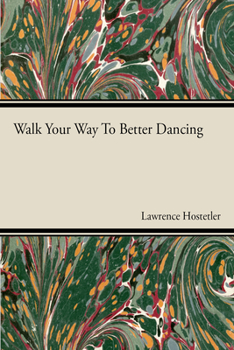 Paperback Walk Your Way to Better Dance Book