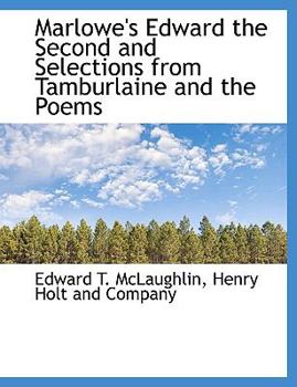 Paperback Marlowe's Edward the Second and Selections from Tamburlaine and the Poems Book