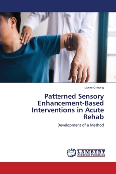 Paperback Patterned Sensory Enhancement-Based Interventions in Acute Rehab Book