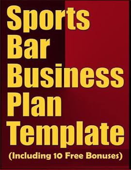 Paperback Sports Bar Business Plan Template (Including 10 Free Bonuses) Book