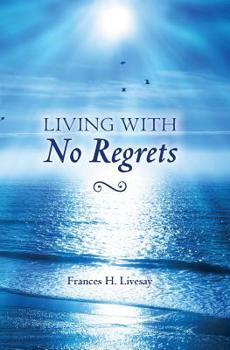 Paperback Living With No Regrets Book