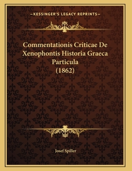 Paperback Commentationis Criticae De Xenophontis Historia Graeca Particula (1862) [Latin] Book