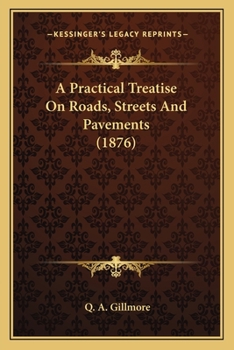 A Practical Treatise On Roads, Streets And Pavements