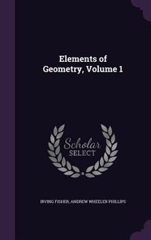 Hardcover Elements of Geometry, Volume 1 Book