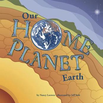 Library Binding Our Home Planet: Earth Book