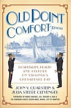 Paperback Old Point Comfort Resort:: Hospitality, Health and History on Virginia's Chesapeake Bay Book