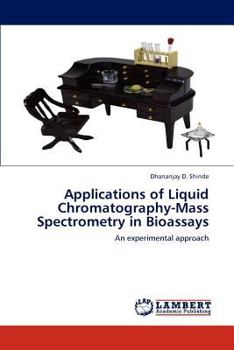 Paperback Applications of Liquid Chromatography-Mass Spectrometry in Bioassays Book