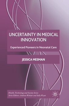 Paperback Uncertainty in Medical Innovation: Experienced Pioneers in Neonatal Care Book