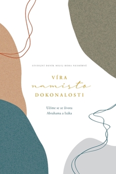 Paperback Víra namísto dokonalosti: A Love God Greatly Czech Bible Study Journal [Czech] Book