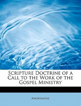 Paperback Scripture Doctrine of a Call to the Work of the Gospel Ministry Book