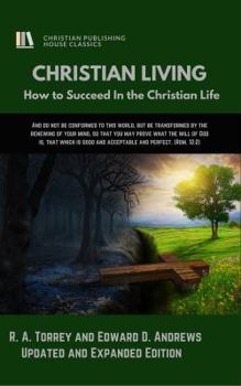 Paperback Christian Living: How to Succeed in the Christian Life Book