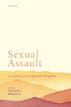 Hardcover Sexual Assault: Law Reform in a Comparative Perspective Book