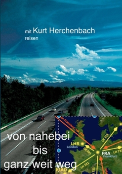Paperback Von nahebei bis ganz weit weg [German] Book