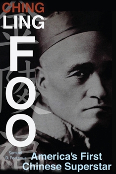 Paperback Ching Ling Foo: America's First Chinese Superstar Book