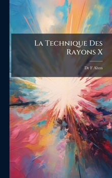 Hardcover La Technique Des Rayons X [German] Book