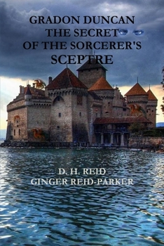Gradon Duncan - The Secret of the Sorcerer's Sceptre