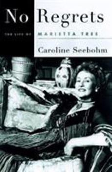 Hardcover No Regrets: The Life of Marietta Tree Book