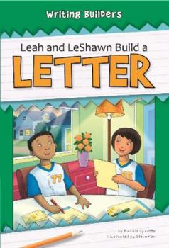 Paperback Leah and Leshawn Build a Letter (Writing Builders) Book