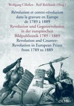 Hardcover Revolution & Counter-Revolution in European Prints from 1789 to 1889 Book