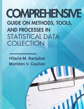 Paperback Comprehensive Guide on Methods, Tools, and Processes in Statistical Data Collection Book