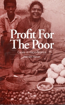 Paperback Profit for the Poor: Cases in Micro-Finance Book