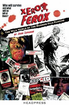 Paperback Xerox Ferox: The Wild World of the Horror Film Fanzine Book