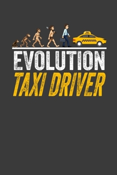 Paperback Evolution Taxi Driver: Perfect Notebook For Taxi Driver. Cute Cream Paper 6*9 Inch With 100 Pages Notebook For Writing Daily Routine, Journal Book