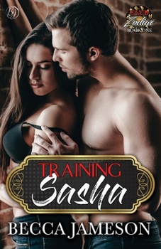 Training Sasha - Book #1 of the Club Zodiac 