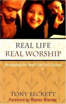 Paperback Real Life, Real Worship: Developing the Heart That God Desires Book