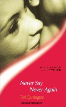 Paperback NEVER SAY NEVER AGAIN (SENSUAL ROMANCE S.) Book