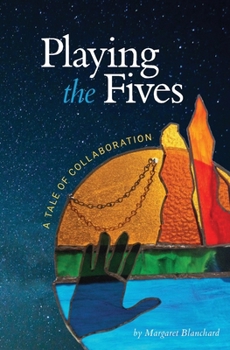Paperback Playing the Fives: A Tale of Collaboration Book