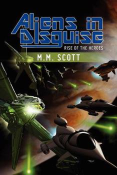 Paperback Aliens in Disguise: Rise of the Heroes Book