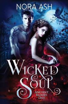 Wicked Soul - Book #1 of the Ancient Blood