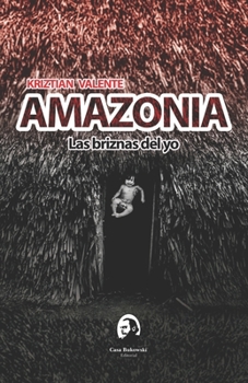 Paperback AMAZONIA Las briznas del yo [Spanish] Book