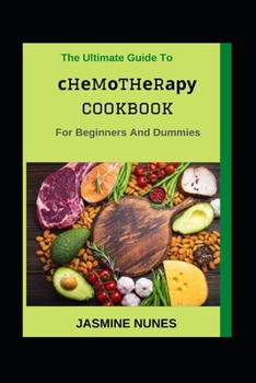Paperback The Ultimate Guide To Chеmоthеrару Cookbook For Beginners And Dummies [Large Print] Book