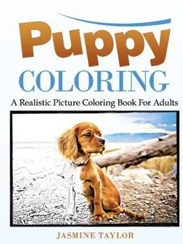 Paperback Puppy Coloring: A Realistic Picture Coloring Book for Adults Book