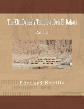 Paperback The XIth Dynasty Temple at Deir El-Bahari: Part II Book