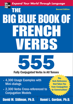The Big Blue Book of French Verbs: 555 Fully Conjugated Verbs