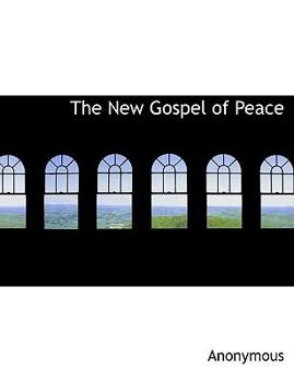 Paperback The New Gospel of Peace [Large Print] Book