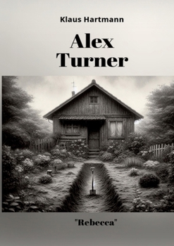 Paperback Alex Turner "Rebecca": Paranormal phenomena and a dark narrative style transform the reading into a captivating experience. Book